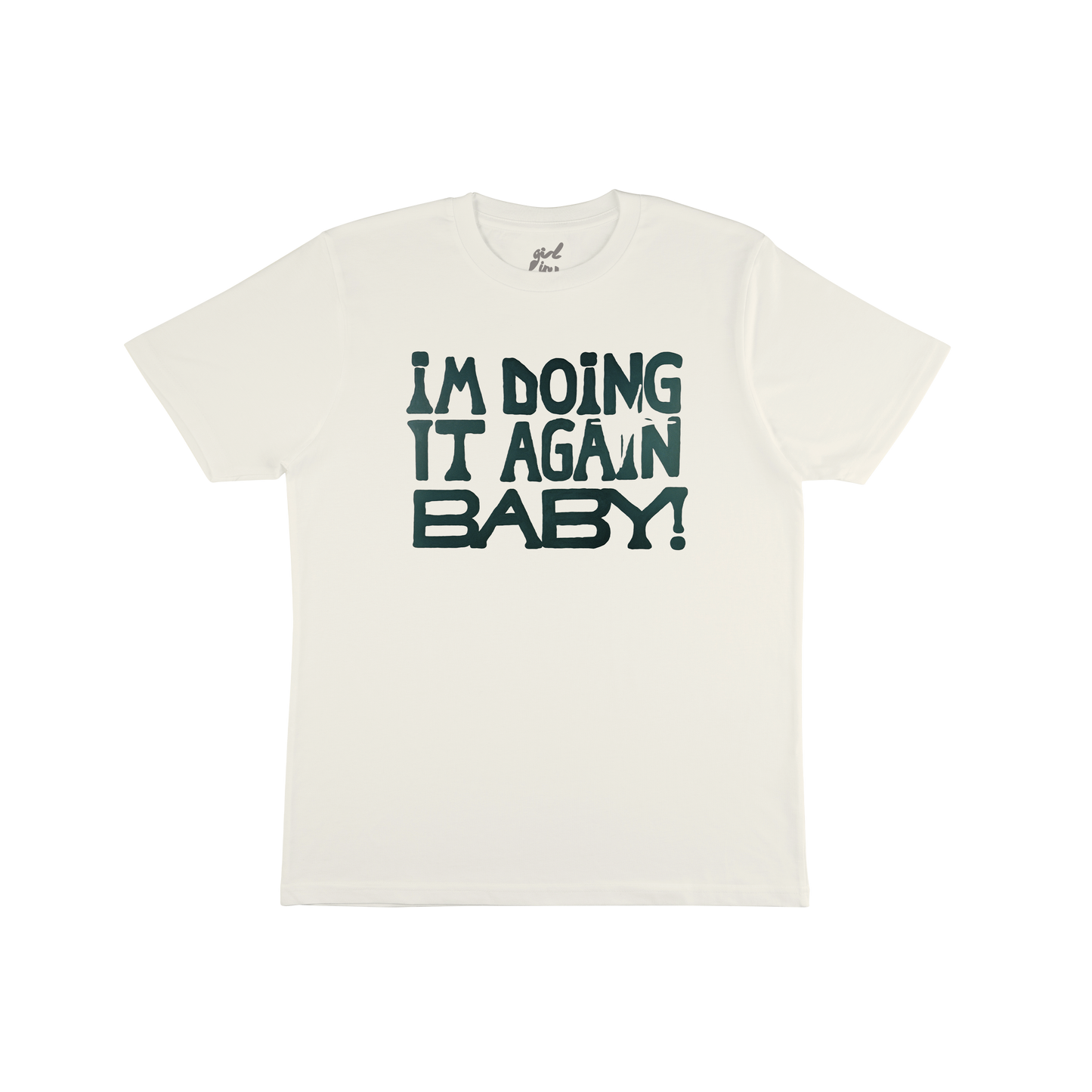 I'M DOING IT AGAIN BABY! NATURAL TEE